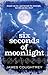 Six Seconds of Moonlight