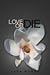 Love or Die Book 1 Live Love and Die Series