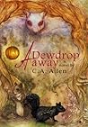 A Dewdrop Away by C.A. Allen