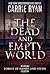 The Dead and Empty World (T...