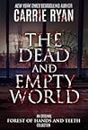 The Dead and Empty World by Carrie Ryan