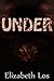 Under by Elizabeth Los