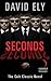 Seconds by David Ely