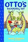 Otto's Backwards Day by Frank Cammuso