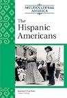 The Hispanic Americans (Multicultural America) The Hispanic Americans (Multicultural America)