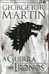 A Guerra dos Tronos, Volume I de II by George R.R. Martin