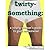 Twirty-Something: A Young Woman's Guide to Giant Underwear