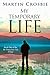 My Temporary Life (My Tempo...