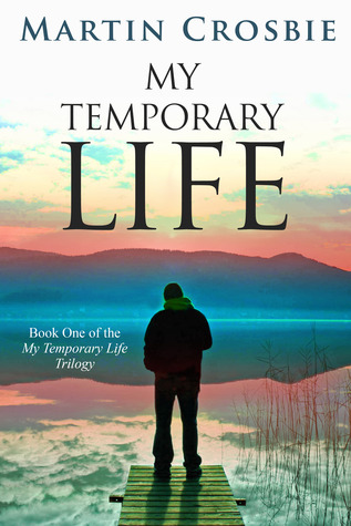 My Temporary Life (My Temporary Life, #1)