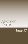 Ancient Paths Issue 17