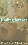 Finding Forever by Michele Shriver
