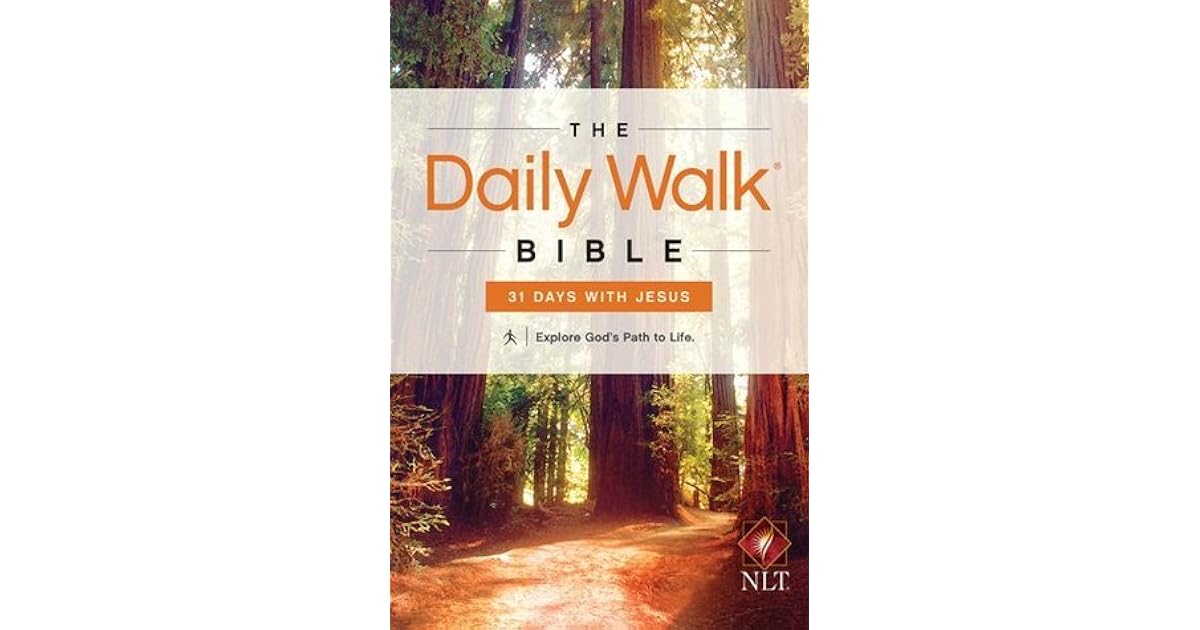 The Daily Walk Bible Nlt 31 Days With Jesus By Walk Thru The Bible