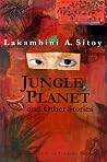 Jungle Planet and...