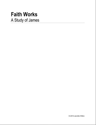 Faith Works: A Study of James (ebook)