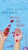 Weil ich dich liebe by Guillaume Musso