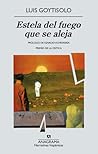 Estela del fuego que se aleja by Luis Goytisolo