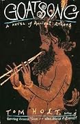 Goatsong: A Novel of Ancient Athens