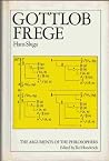 Gottlob Frege (Arguments of the Philosophers) Gottlob Frege (Arguments of the Philosophers)