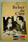 Beber de cine by José Luis Garci