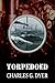 Torpedoed