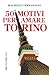 50 motivi per amare Torino by Maurizio Ternavasio