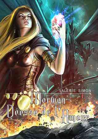Morwen, déesse de l'amour (Arkem, #4)