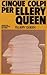 Cinque colpi per Ellery Queen