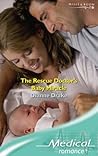 The Rescue Doctor's Baby Miracle The Rescue Doctor's Baby Miracle