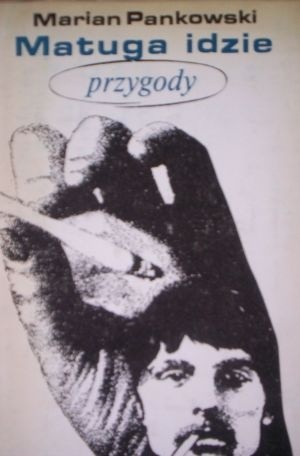 Matuga idzie. Przygody (Hardcover)