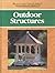 Outdoor Structures (Built-It-Better-Yourself Series)