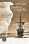 Duell im ewigen Eis by Rainer K. Langner