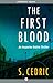 The First Blood by S. Cedric