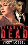 Speakeasy Dead by Vicky Loebel