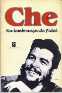 Che na lembrança de Fidel