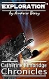 Exploration (The Catherine Kimbridge Chronicles #3)