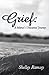 Grief: A Mama's Unwanted Journey