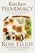 Kitchen Pharmacy: A Book of Healing Remedies for Everyone