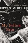 My Fellow Skin