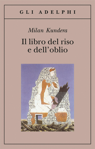 Il libro del riso e dell'oblio