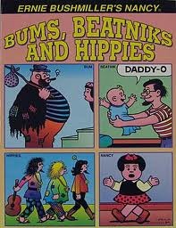 Bums, Beatniks and Hippies/Artists & Con Artists (Ernie Bushmiller's Nancy #4)