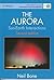 The Aurora: Sun-Earth Inter...