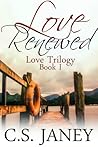 Love Renewed by C.S. Janey