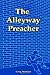 The Alleyway Preacher