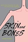 Skin and Bones