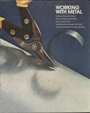 Working with metal (Home repair and improvement)