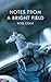 Notes from a Bright Field by Rose Cook