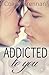 Addicted to You