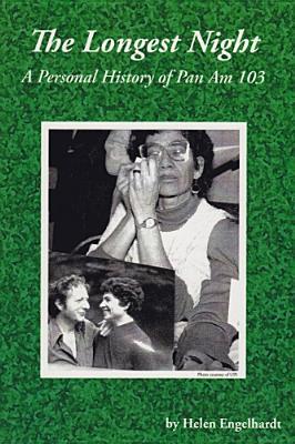 The Longest Night: A Personal History of Pan Am 103 (Hardcover)