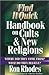 Find It Quick Handbook on Cults and New Religions: Where Did They Come From? What Do They Believe?
