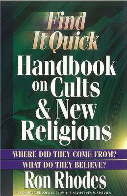 Find It Quick Handbook on Cults and New Religions: Where Did They Come From? What Do They Believe? (Paperback)